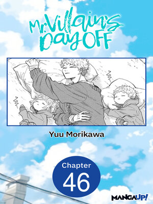 cover image of Mr. Villain's Day Off, Chapter 46